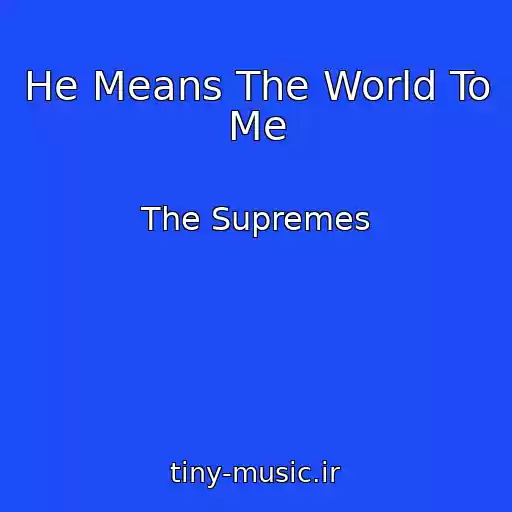 کاور آهنگ He Means The World To Me از The Supremes