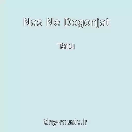 کاور آهنگ Nas Ne Dogonjat از Tatu