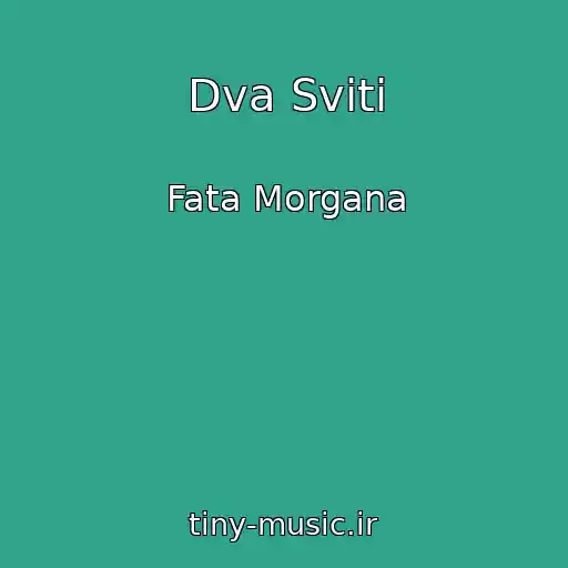 کاور آهنگ Dva Svіti از Fata Morgana