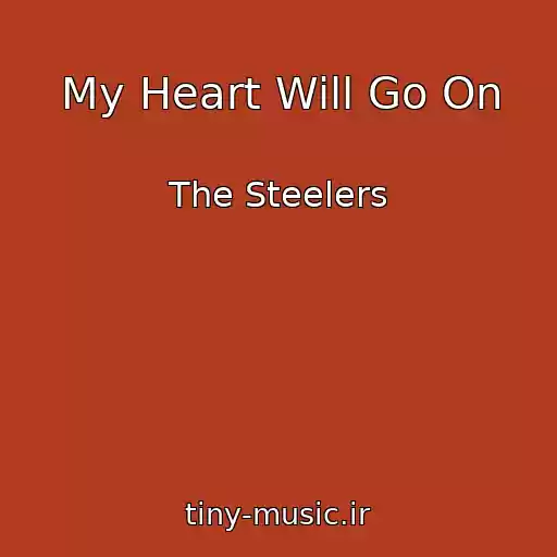 کاور آهنگ My Heart Will Go On از The Steelers