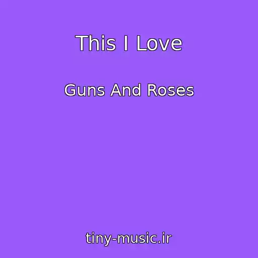 کاور آهنگ This I Love از Guns And Roses
