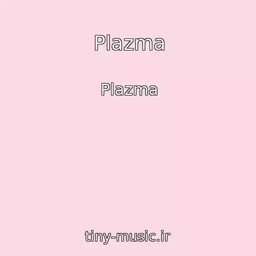 کاور آهنگ Plazma از Plazma