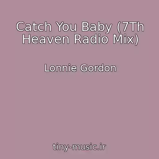 کاور آهنگ Catch You Baby (7Th Heaven Radio Mix) از Lonnie Gordon
