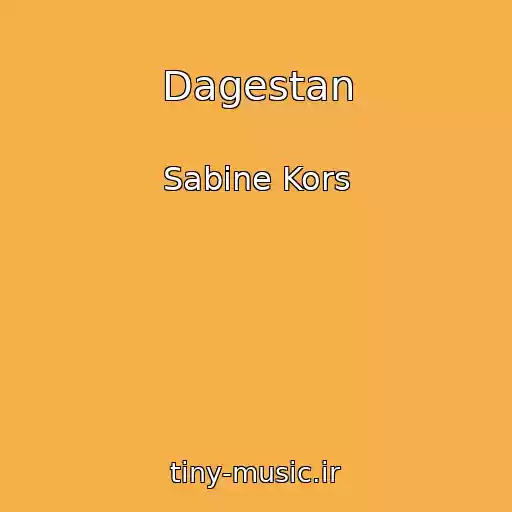 کاور آهنگ Dagestan از Sabine Kors