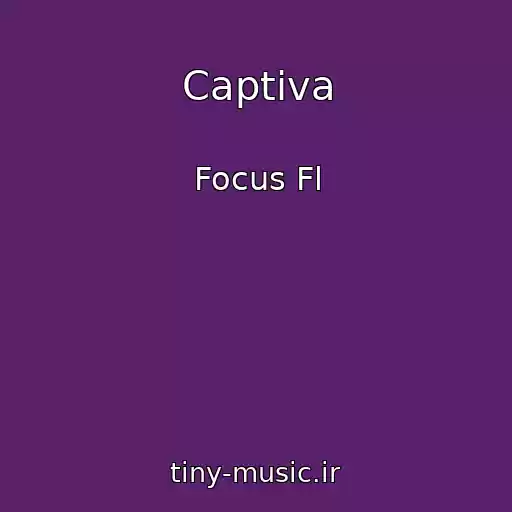 کاور آهنگ Captiva از Focus Fl