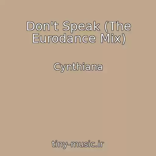 کاور آهنگ Don't Speak (The Eurodance Mix) از Cynthiana