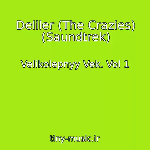 کاور آهنگ Deliler (The Crazies) (Saundtrek) از Velikolepnyy Vek. Vol 1