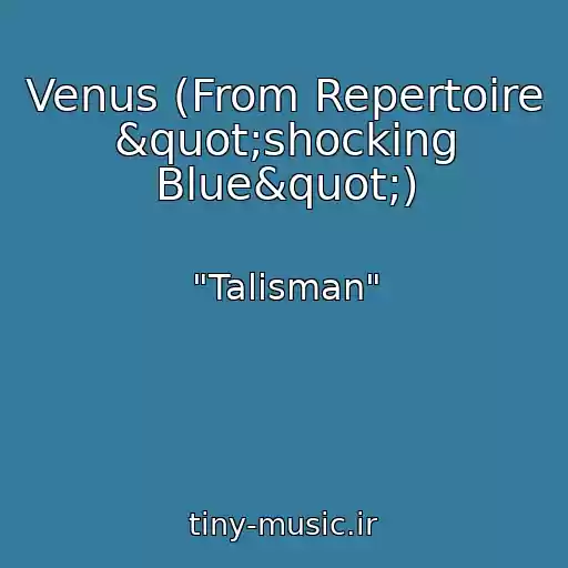 کاور آهنگ Venus (From Repertoire "shocking Blue") از "Talisman"
