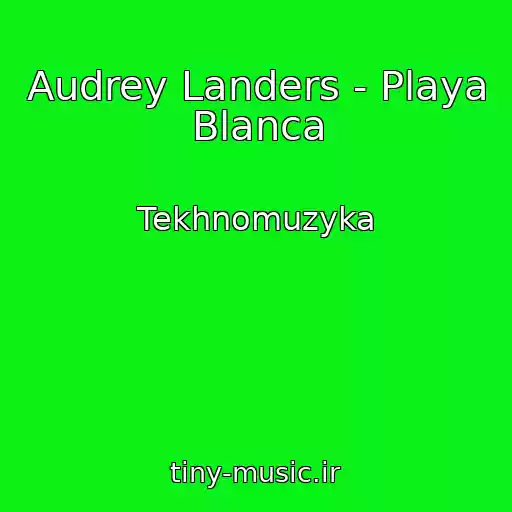 کاور آهنگ Audrey Landers - Playa Blanca از Tekhnomuzyka