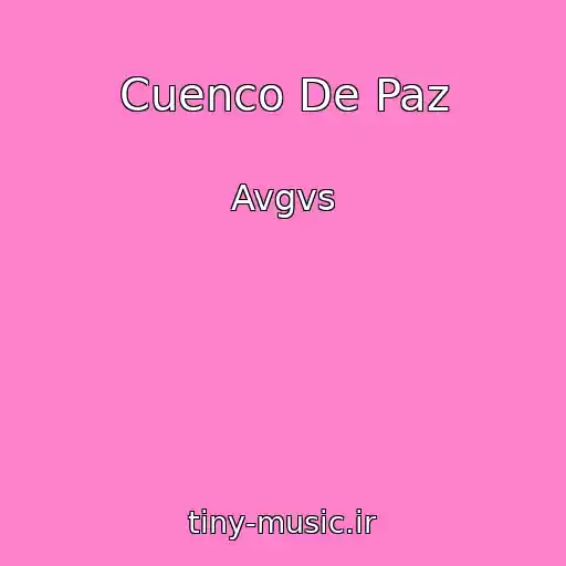 کاور آهنگ Cuenco De Paz از Avgvs