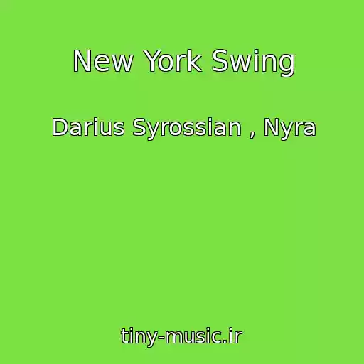 کاور آهنگ New York Swing از Darius Syrossian , Nyra