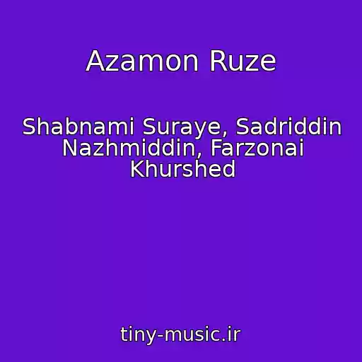 کاور آهنگ Azamon Ruze از Shabnami Suraye, Sadriddin Nazhmiddin, Farzonai Khurshed