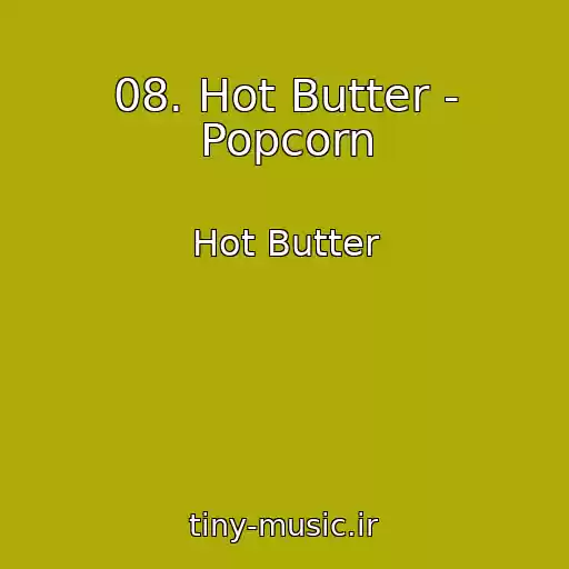 کاور آهنگ 08. Hot Butter - Popcorn از Hot Butter