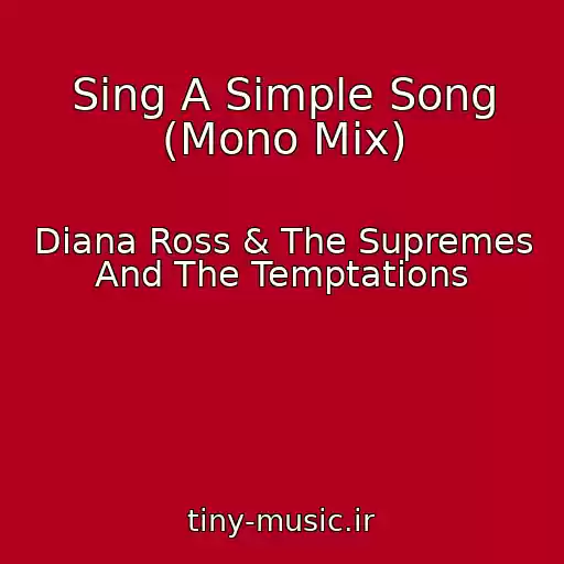 کاور آهنگ Sing A Simple Song (Mono Mix) از Diana Ross & The Supremes And The Temptations