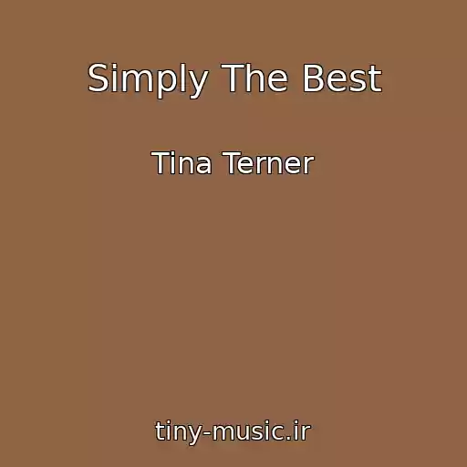 کاور آهنگ Simply The Best از Tina Terner