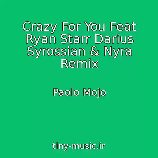 کاور آهنگ Crazy For You Feat Ryan Starr Darius Syrossian & Nyra Remix از Paolo Mojo