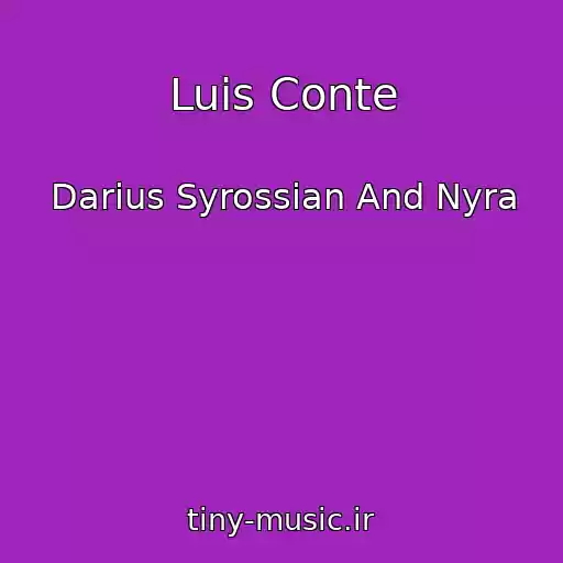 کاور آهنگ Luis Conte از Darius Syrossian And Nyra