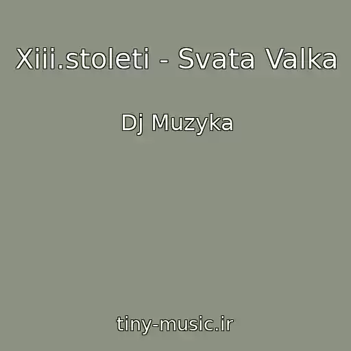 کاور آهنگ Xiii.stoleti - Svata Valka از Dj Muzyka