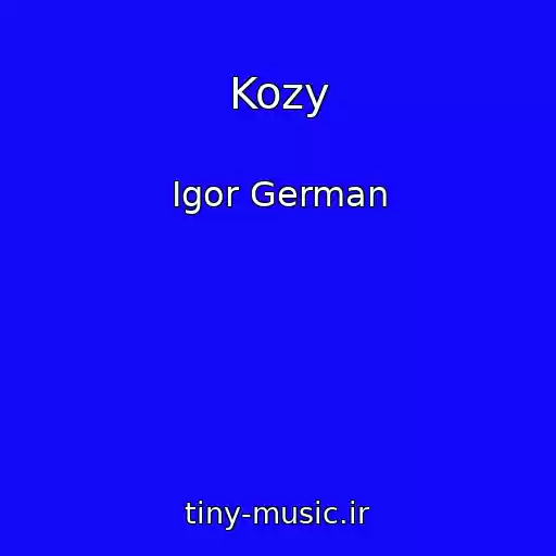 کاور آهنگ Kozy از Igor German