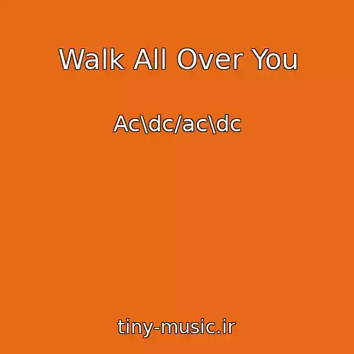 کاور آهنگ Walk All Over You از Ac\dc/ac\dc