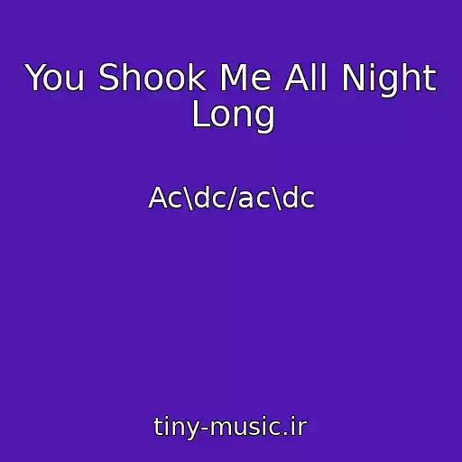 کاور آهنگ You Shook Me All Night Long از Ac\dc/ac\dc