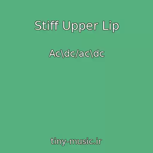 کاور آهنگ Stiff Upper Lip از Ac\dc/ac\dc