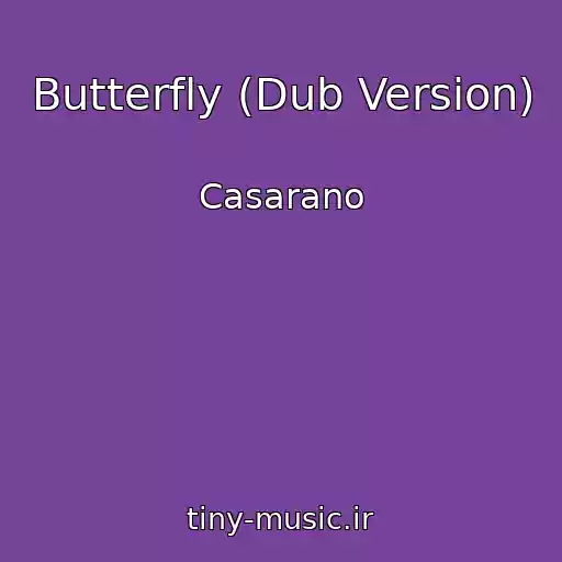 کاور آهنگ Butterfly (Dub Version) از Casarano