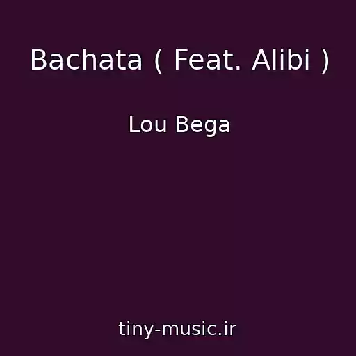 کاور آهنگ Bachata ( Feat. Alibi ) از Lou Bega