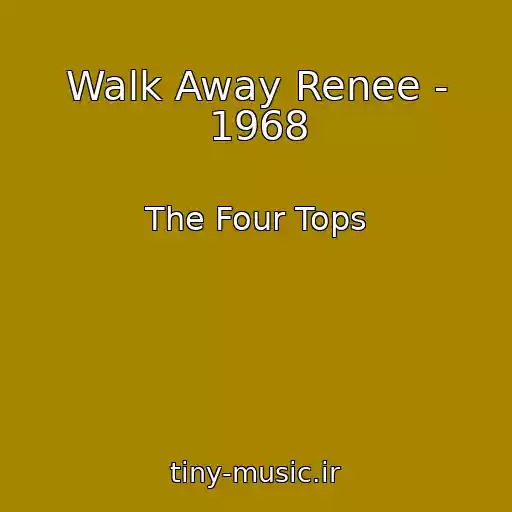 کاور آهنگ Walk Away Renee - 1968 از The Four Tops