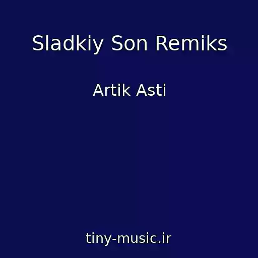 کاور آهنگ Sladkiy Son Remiks از Artik Asti