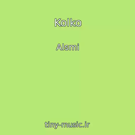 کاور آهنگ Kolko از Alsmi