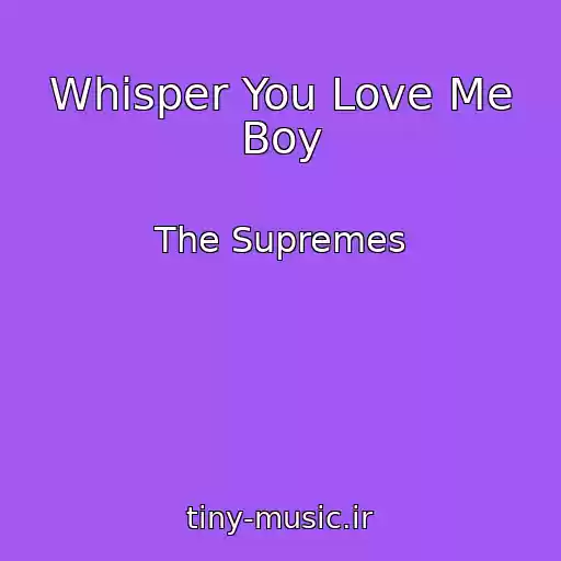کاور آهنگ Whisper You Love Me Boy از The Supremes