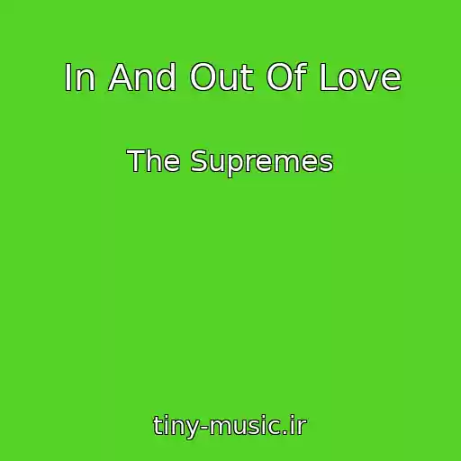 کاور آهنگ In And Out Of Love از The Supremes