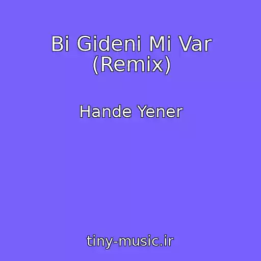 کاور آهنگ Bi Gideni Mi Var (Remix) از Hande Yener