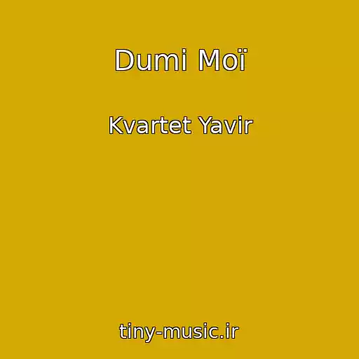 کاور آهنگ Dumi Moї از Kvartet Yavіr