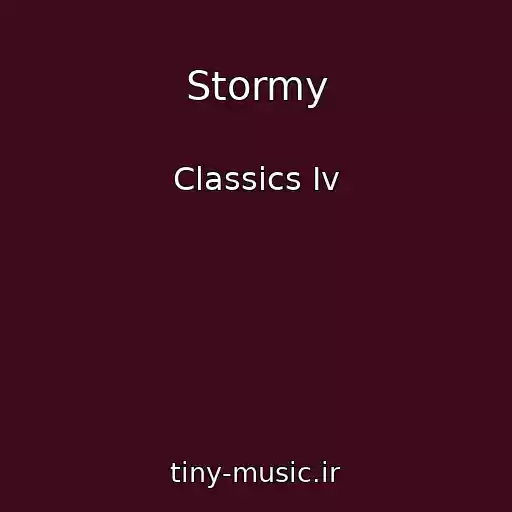 کاور آهنگ Stormy از Classics Iv