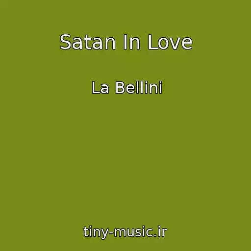 کاور آهنگ Satan In Love از La Bellini