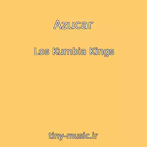 کاور آهنگ Azucar از Los Kumbia Kings