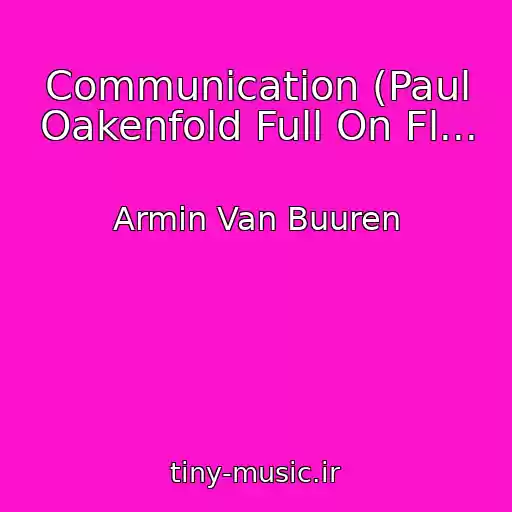 کاور آهنگ Communication (Paul Oakenfold Full On Fl... از Armin Van Buuren