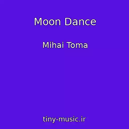 کاور آهنگ Moon Dance از Mihai Toma