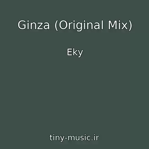 کاور آهنگ Ginza (Original Mix) از Eky