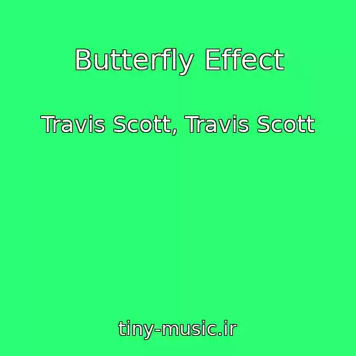 کاور آهنگ Butterfly Effect از Travis Scott, Travis Scott