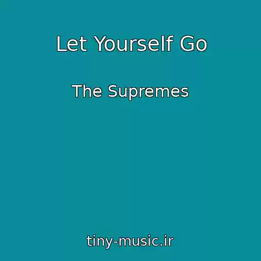 کاور آهنگ Let Yourself Go از The Supremes