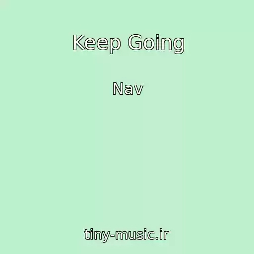کاور آهنگ Keep Going از Nav