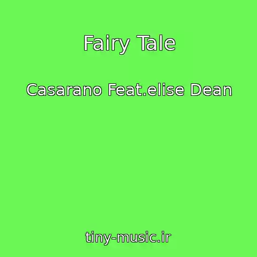 کاور آهنگ Fairy Tale از Casarano Feat.elise Dean