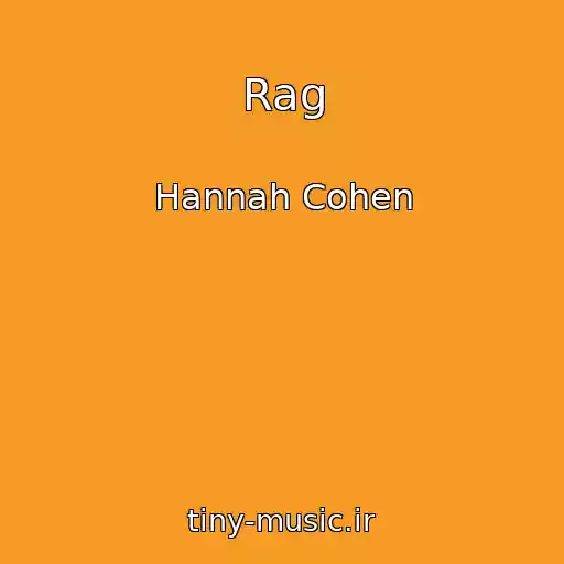 کاور آهنگ Rag از Hannah Cohen