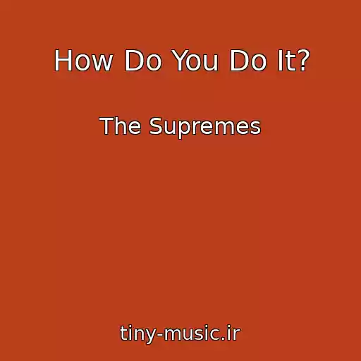 کاور آهنگ How Do You Do It? از The Supremes