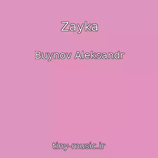 کاور آهنگ Zayka از Buynov Aleksandr