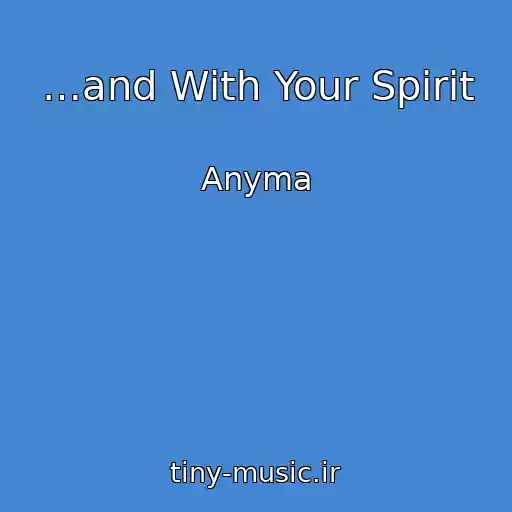 کاور آهنگ …and With Your Spirit از Anyma