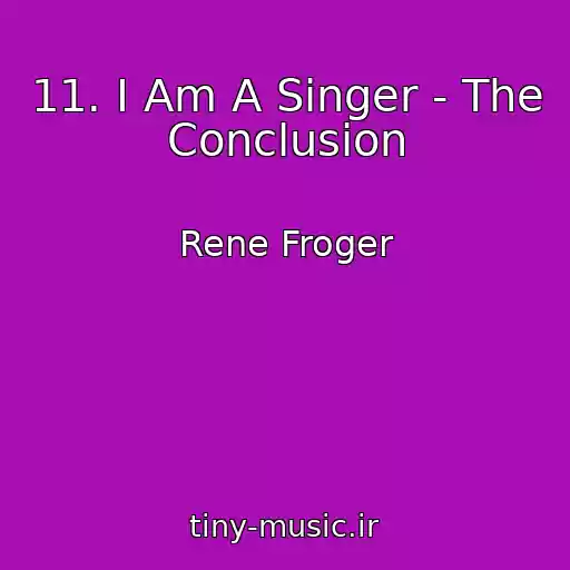 کاور آهنگ 11. I Am A Singer - The Conclusion از Rene Froger